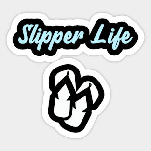 Slipper Life Sticker